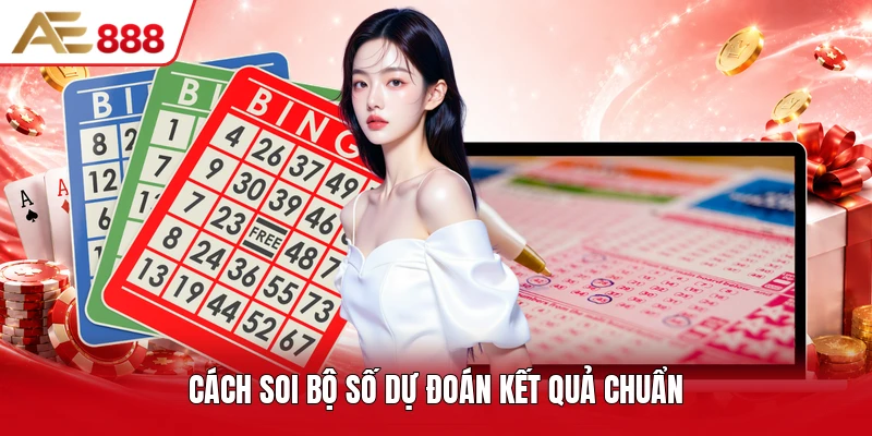 Cách soi bộ số dự đoán kết quả chuẩn Cách soi bộ số dự đoán kết quả chuẩn